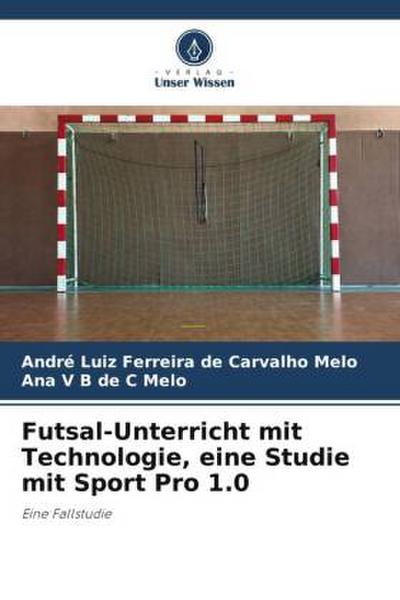 Futsal-Unterricht mit Technologie, eine Studie mit Sport Pro 1.0