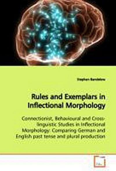 Rules and Exemplars in Inflectional Morphology