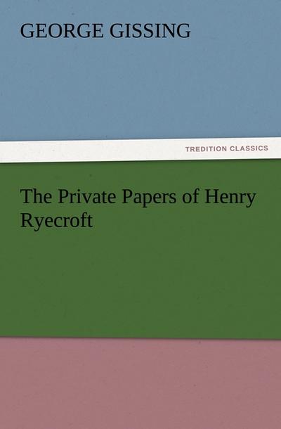 The Private Papers of Henry Ryecroft