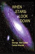 WHEN STARS LOOK DOWN