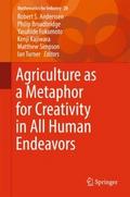 Agriculture as a Metaphor for Creativity in All Hu
