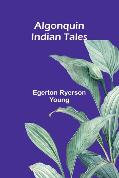 Algonquin Indian Tales