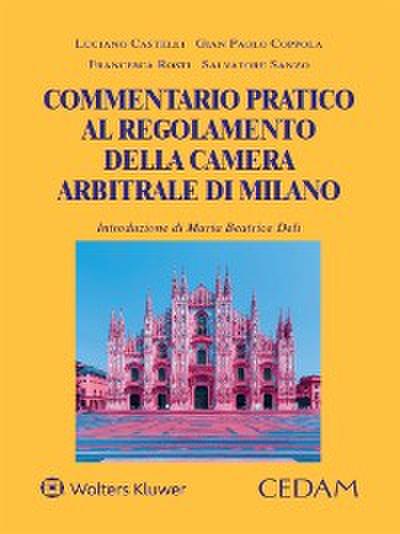 Commentario pratico al Regolamento della Camera Arbitrale di Milano