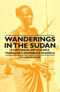 Wanderings in the Sudan - A Historical Article on a Traveller’s Experience in Africa