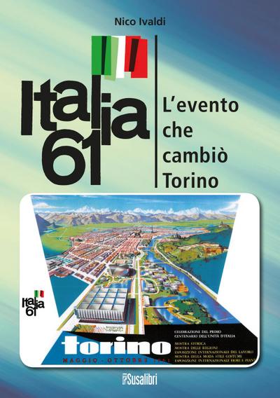 Italia 61. L’evento che cambiò Torino