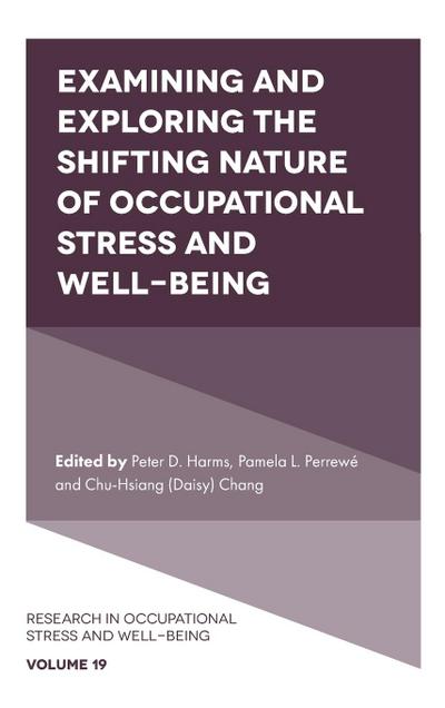 Examining and Exploring the Shifting Nature of Occupational Stress and Well-Being
