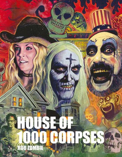 Rob Zombie’s House of 1000 Corpses