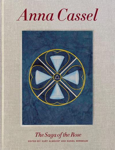 Anna Cassel: The Saga of the Rose