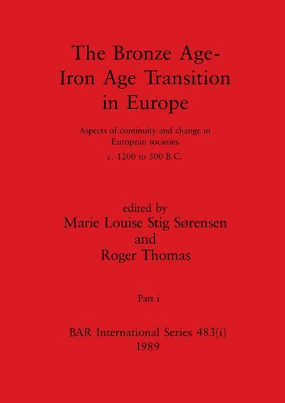 The Bronze Age - Iron Age Transition in Europe, Part i