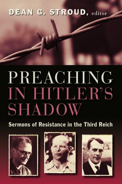 Preaching in Hitler’s Shadow