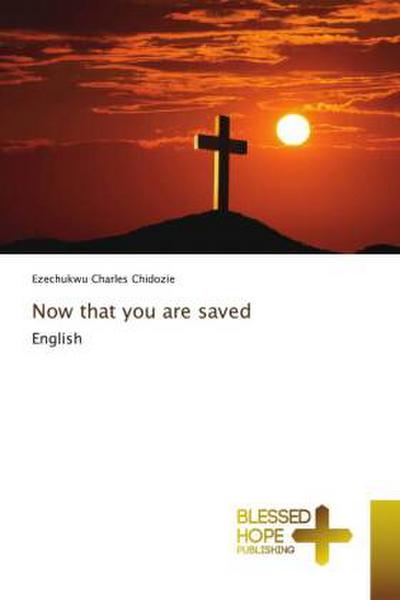 Now that you are saved