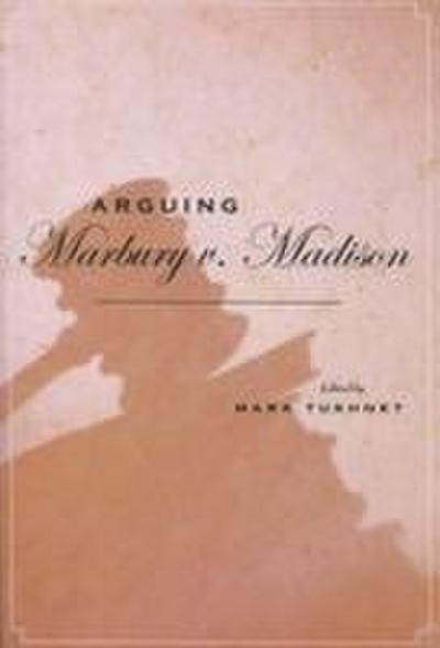 Arguing Marbury V. Madison