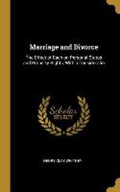Marriage and Divorce: The Effect of Each on Personal Status and Property Rights, With a Consideratio