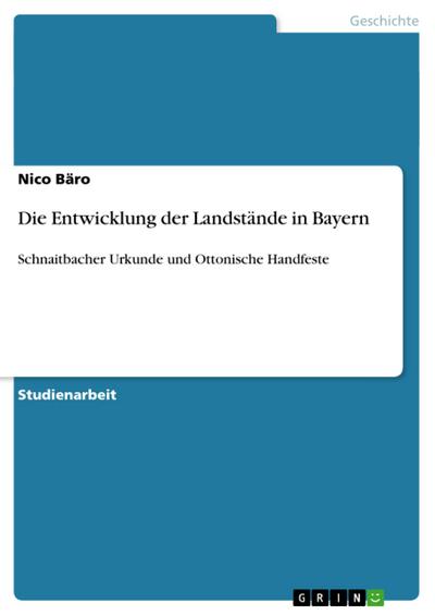 Die Entwicklung der Landstände in Bayern - Nico Bäro