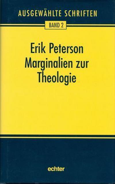 Ausgewählte Schriften / Marginalien zur Theologie und andere Schriften