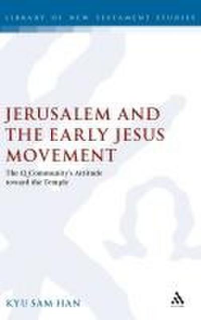 Jerusalem and the Early Jesus Movement