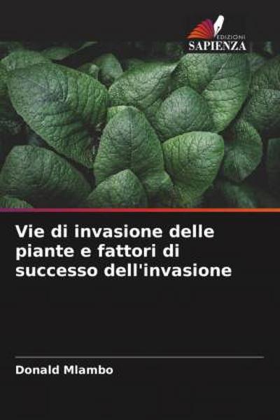 Vie di invasione delle piante e fattori di successo dell’invasione