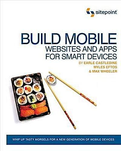 Build Mobile Websites and Apps for Smart Devices