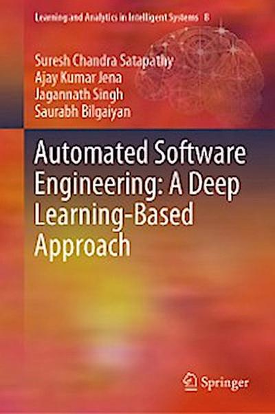 Automated Software Engineering: A Deep Learning-Based Approach
