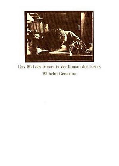 Das Bild des Autors ist der Roman des Lesers