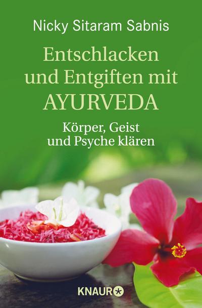 Entschlacken und Entgiften mit Ayurveda