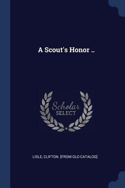 A Scout’s Honor ..