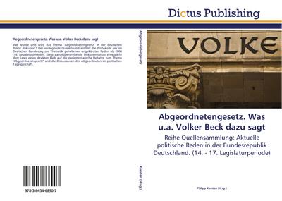 Abgeordnetengesetz. Was u.a. Volker Beck dazu sagt