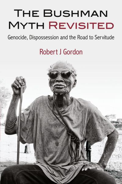 The Bushman Myth Revisited