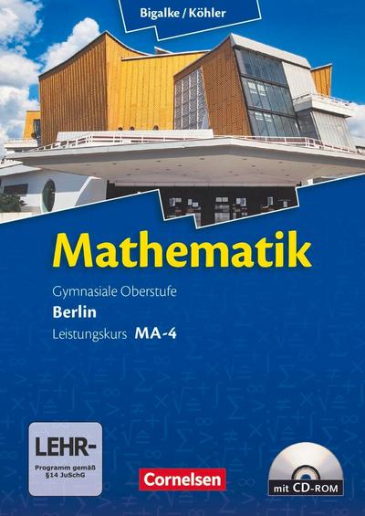 Mathematik Sekundarstufe II Leistungskurs MA-4  Qualifikationsphase. Schülerbuch Berlin