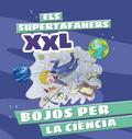 Els Supertafaners XXL. Bojos per la ciència