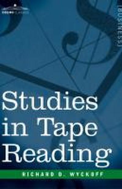 Studies in Tape Reading