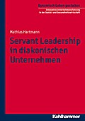 Servant Leadership in diakonischen Unternehmen