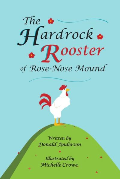 Hardrock Rooster of Rose-nose Mound