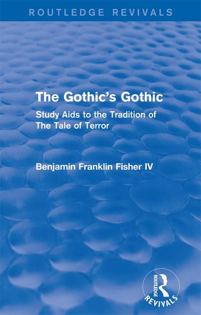 The Gothic’s Gothic (Routledge Revivals)