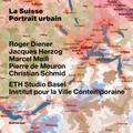 La Suisse - portrait urbain