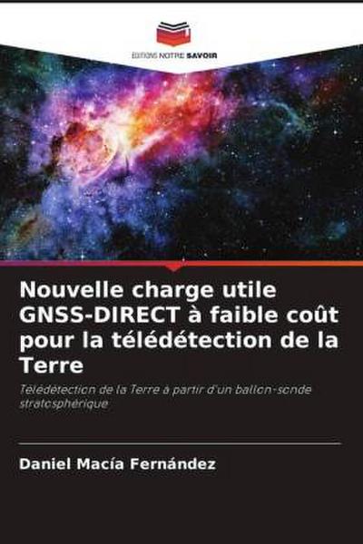 Nouvelle charge utile GNSS-DIRECT à faible coût pour la télédétection de la Terre