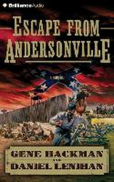 Escape from Andersonville: A Novel of the Civil War