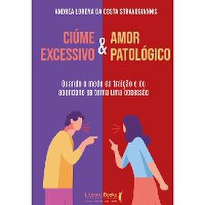 Ciúme excessivo & Amor patológico