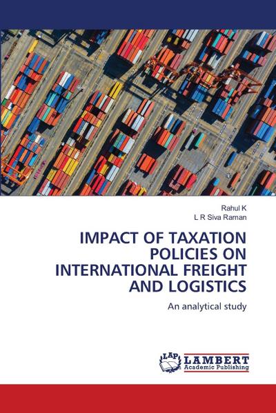 IMPACT OF TAXATION POLICIES ON INTERNATIONAL FREIGHT AND LOGISTICS