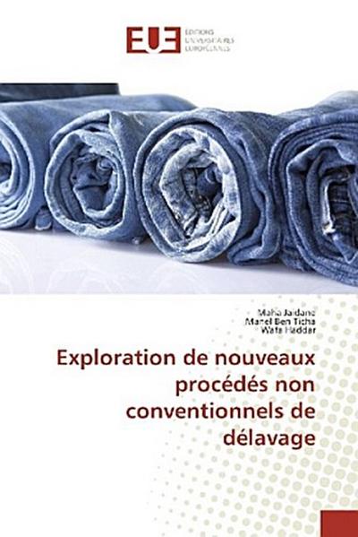 Exploration de nouveaux procédés non conventionnels de délavage