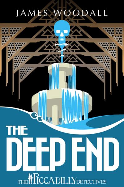 The Deep End (The Piccadilly Detectives, #2)