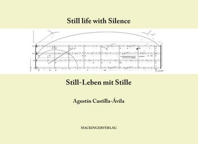 Still-Leben mit Stille. Still life with Silence