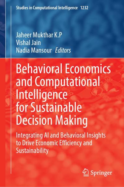 Behavioral Economics and Computational Intelligence for Sustainable Decision Making