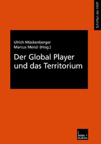 Der Global Player und das Territorium