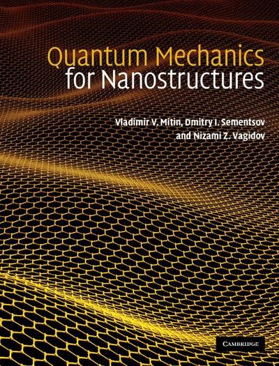 Quantum Mechanics for Nanostructures