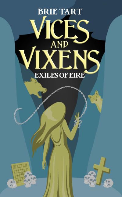 Vices and Vixens (Exiles of Eire, #3)