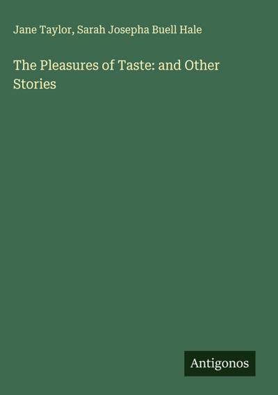 The Pleasures of Taste: and Other Stories