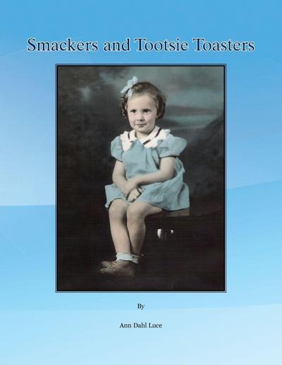 Smackers and Tootsie Toasters