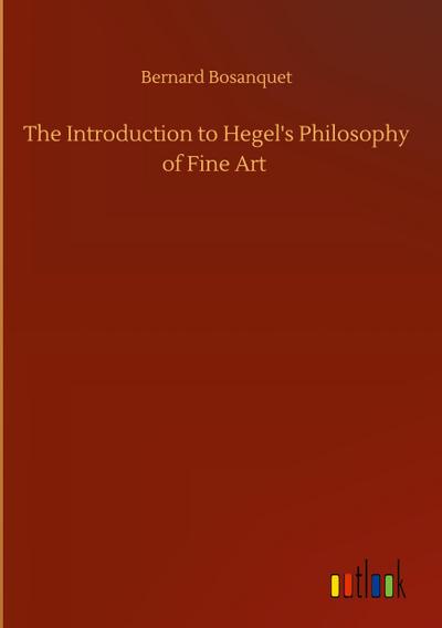 The Introduction to Hegel’s Philosophy of Fine Art