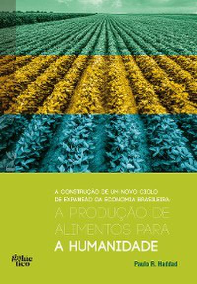 A produção de alimentos para a humanidade